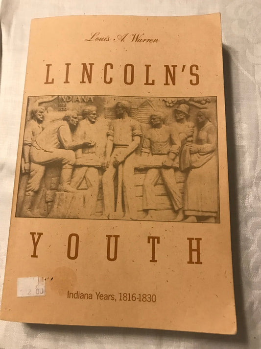 Lincoln's Youth Book by Louis A. Warren
